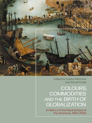 cover image of Colours, Commodities and the Birth of Globalization